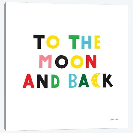 To the Moon and Back Canvas Print #NKL83} by Ann Kelle Canvas Print