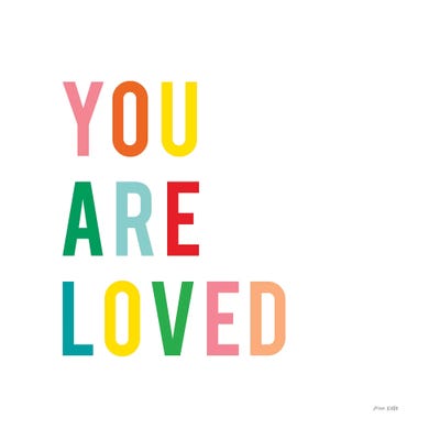 You are Loved Art Print by Ann Kelle iCanvas