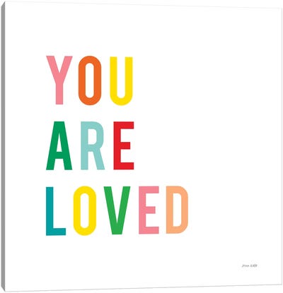 You are Loved Canvas Art Print - Ann Kelle