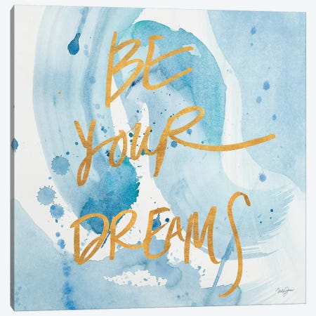 Be Yourself Dreams Canvas Print #NLA15} by Nola James Canvas Art Print