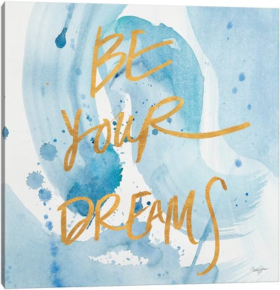 Be Yourself Dreams Canvas Art Print