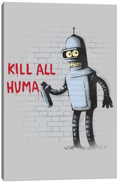 Kill All Humans Canvas Art Print - Witty Humor Art