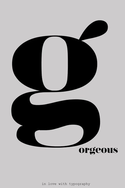 The Letter G: Typography Series Letter G-Orgeous by Nordic Print Studio