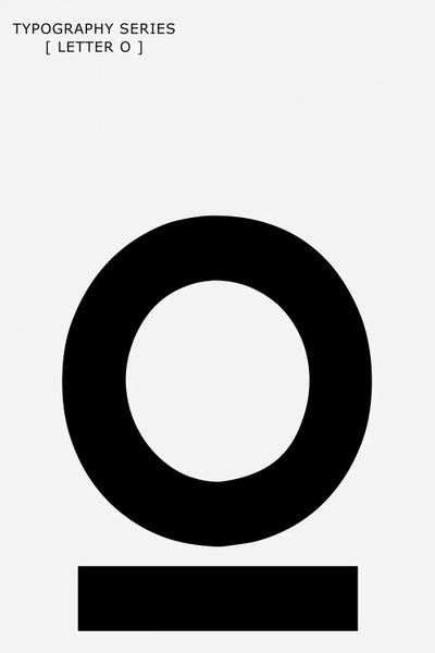 The Letter O: Typography Series Letter O by Nordic Print Studio