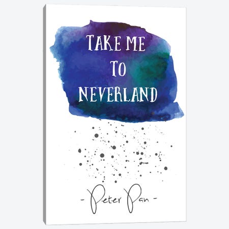Take Me To Neverland - Peter Pan Quote Canvas Print #NPS156} by Nordic Print Studio Canvas Art Print