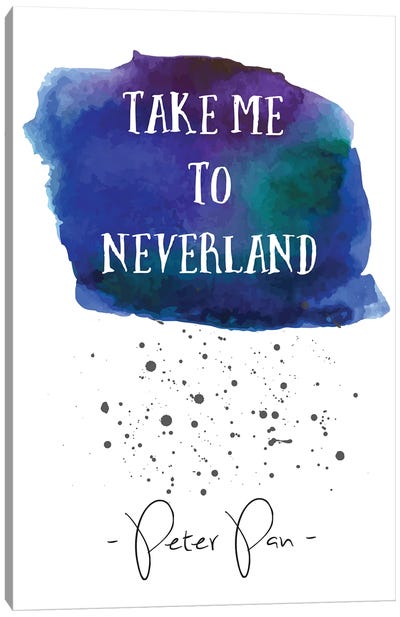 Take Me To Neverland - Peter Pan Quote Canvas Art Print - Nordic Print Studio