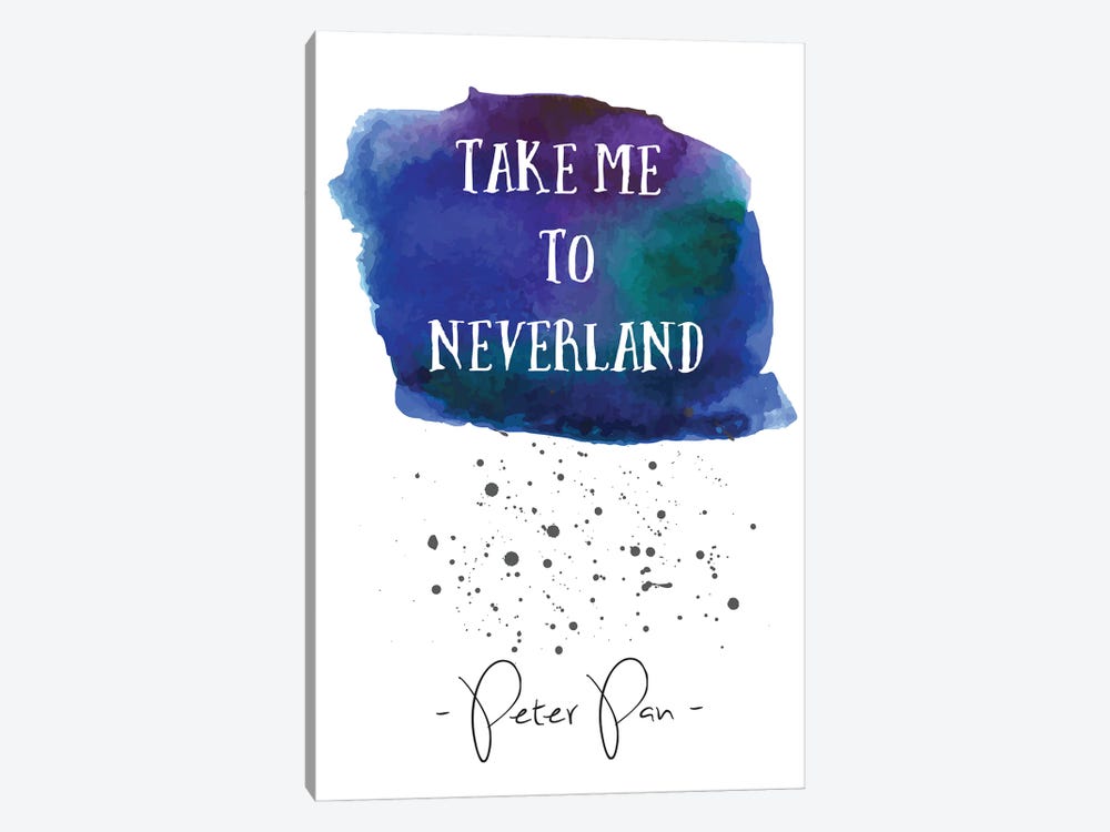 Take Me To Neverland - Peter Pan Quote by Nordic Print Studio 1-piece Art Print
