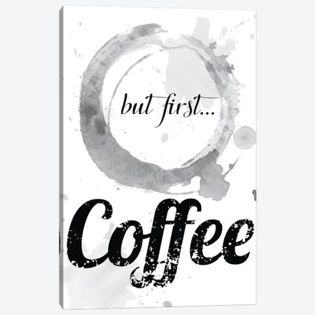 But First, Coffee Canvas Print #NPS15} by Nordic Print Studio Canvas Art