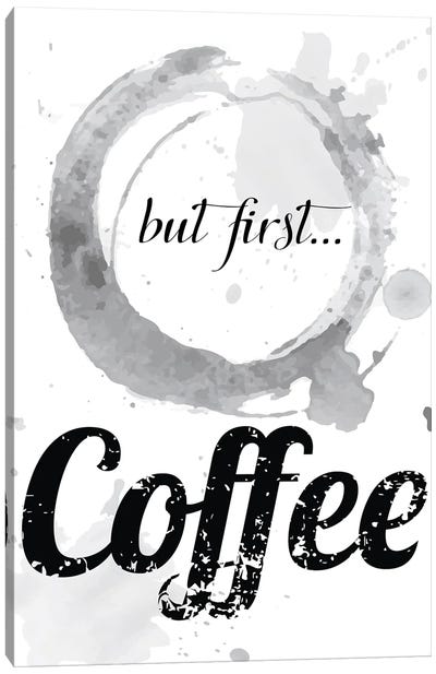 But First, Coffee Canvas Art Print - The PTA