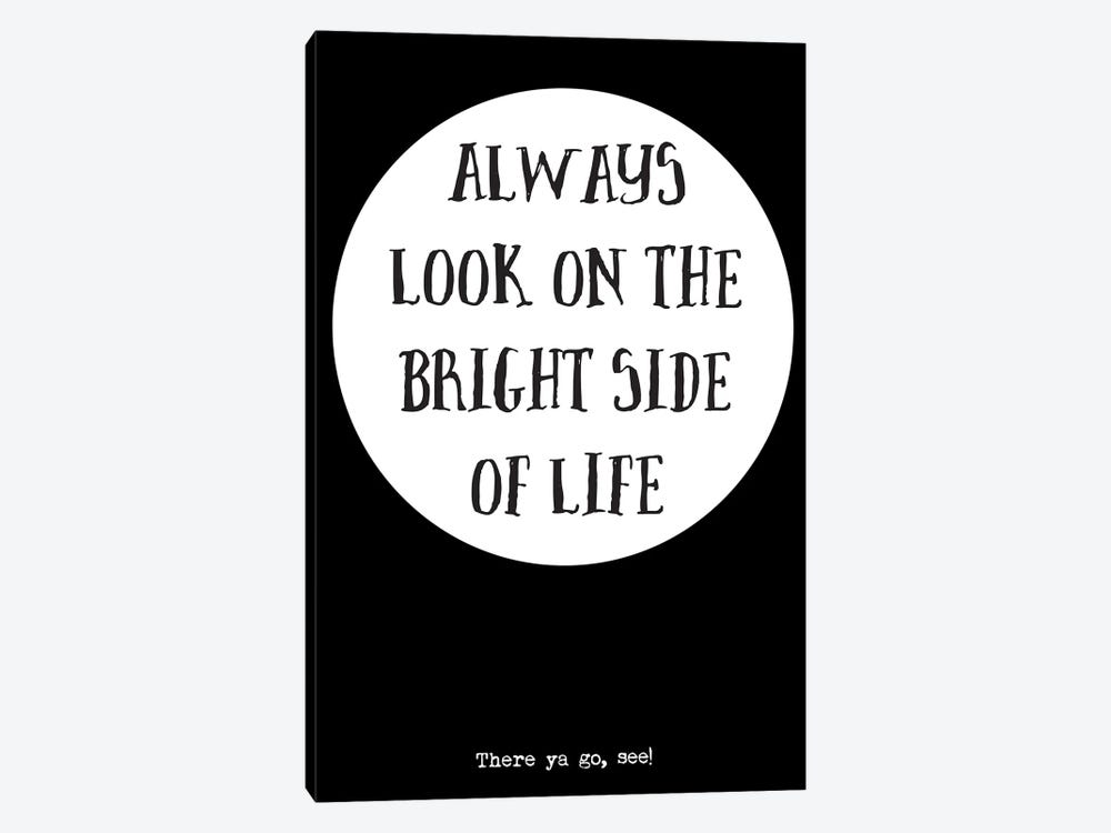 Always Look On The Bright Side Of Life - Inspirational Quote by Nordic Print Studio 1-piece Canvas Artwork