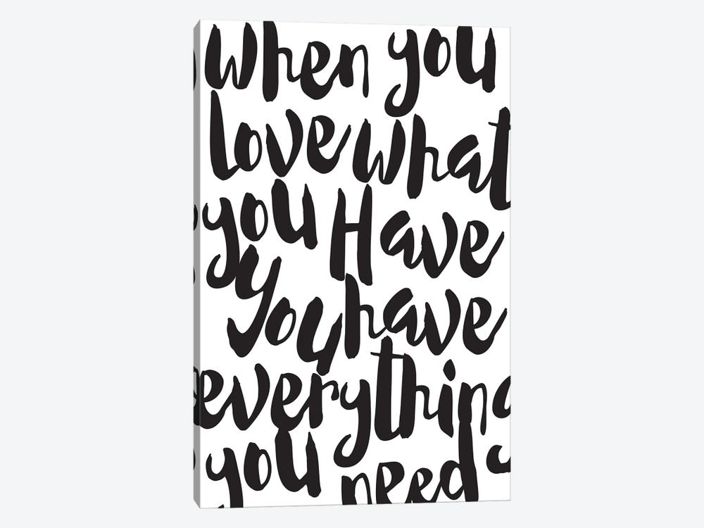 Love What You Have - Inspirational by Nordic Print Studio 1-piece Canvas Print