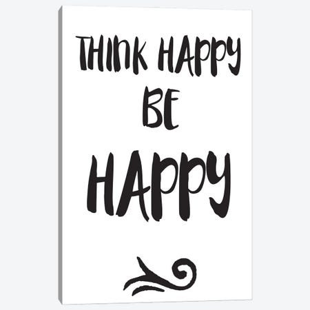 Think Happy, Be Happy Inspirational Canvas Print #NPS59} by Nordic Print Studio Canvas Print