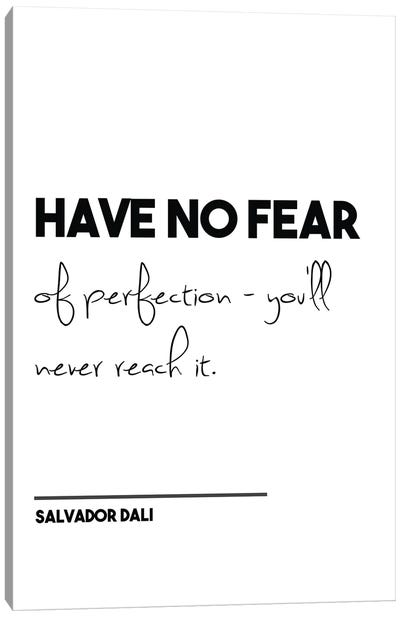 Have No Fear - Salvador Dali Funny Quote Canvas Art Print - Nordic Print Studio