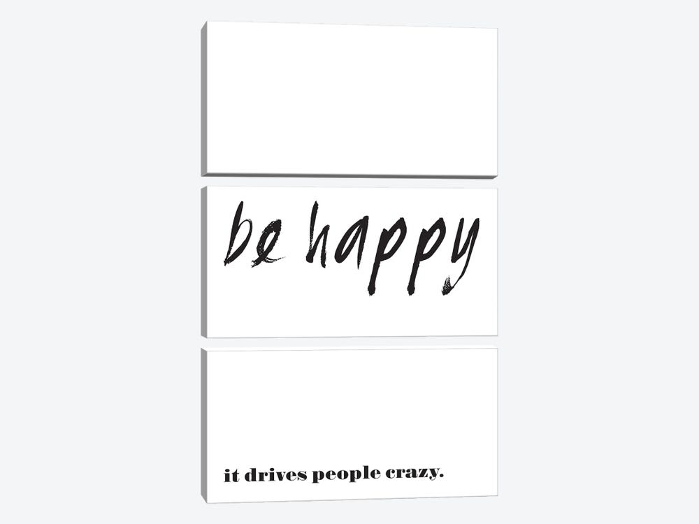 Be Happy - Funny Inspirational Quote by Nordic Print Studio 3-piece Canvas Print