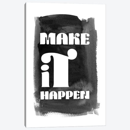 Make It Happen Inspirational Canvas Print #NPS70} by Nordic Print Studio Canvas Print