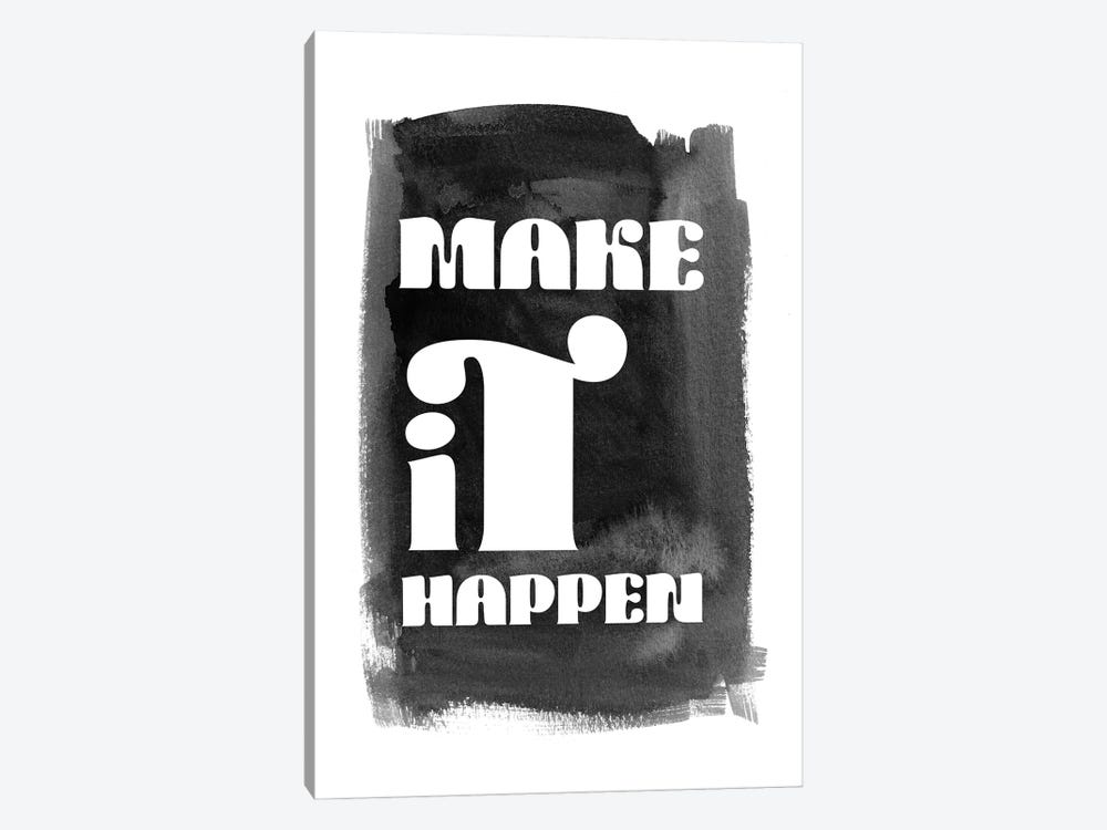 Make It Happen Inspirational by Nordic Print Studio 1-piece Art Print