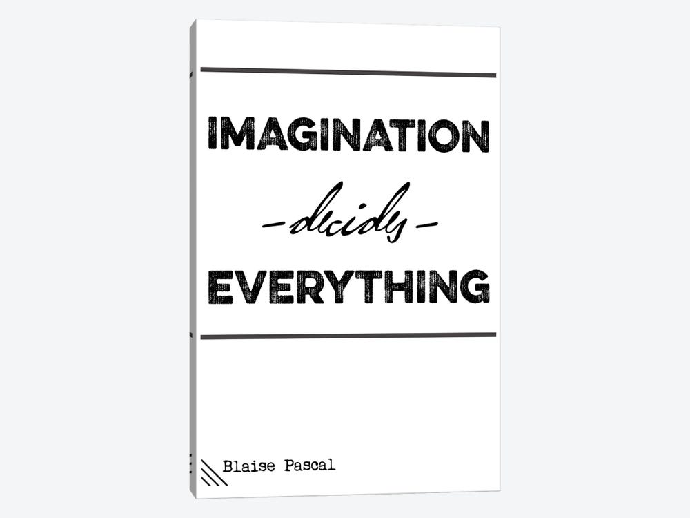 Imagination Decide Everything - Blaise Pascal Quote by Nordic Print Studio 1-piece Canvas Art Print