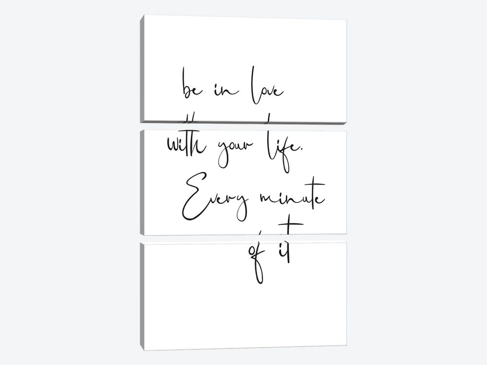 Be In Love With Your Life. Every Minute Of It by Nouveau Prints 3-piece Canvas Wall Art