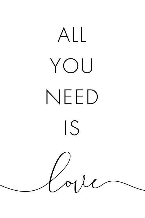 All You Need Is Love