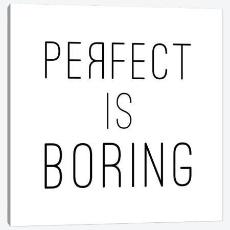 Perfect Is Boring - Square Canvas Print #NUV208} by Nouveau Prints Canvas Wall Art