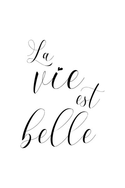 La Vie Est Belle by Nouveau Prints art print