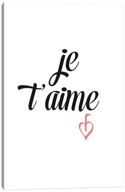 Je T'Aime (I Love You) Canvas Art Print - Paris Typography