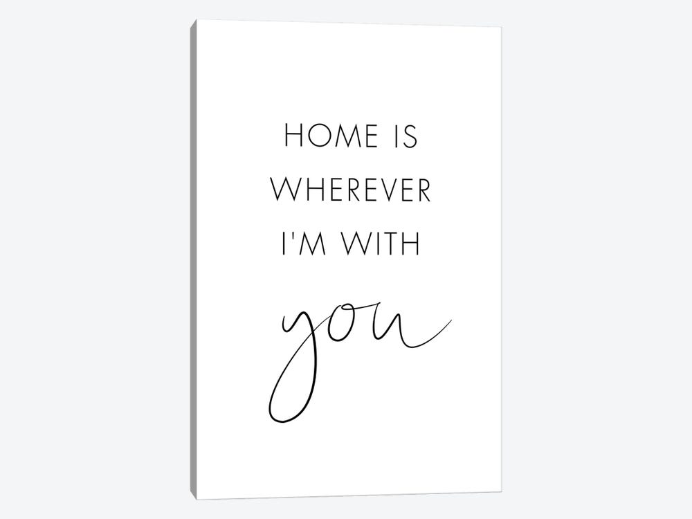 Home Is Wherever I'm With You by Nouveau Prints 1-piece Canvas Print