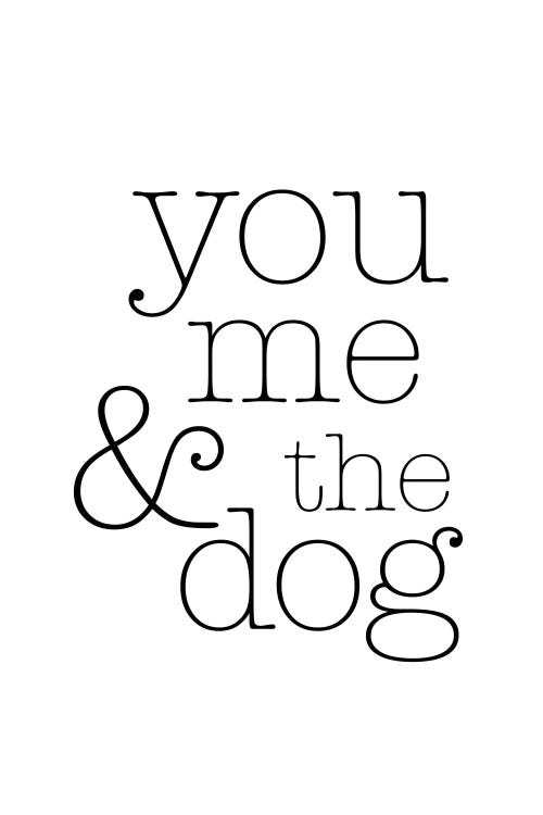 You Me And The Dog