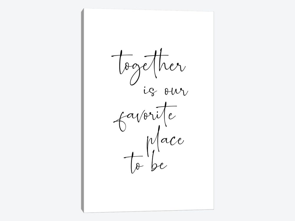 Together Is Our Favorite Place To Be by Nouveau Prints 1-piece Canvas Art Print