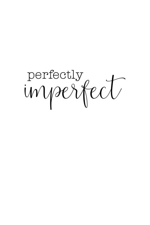 Perfectly Imperfect