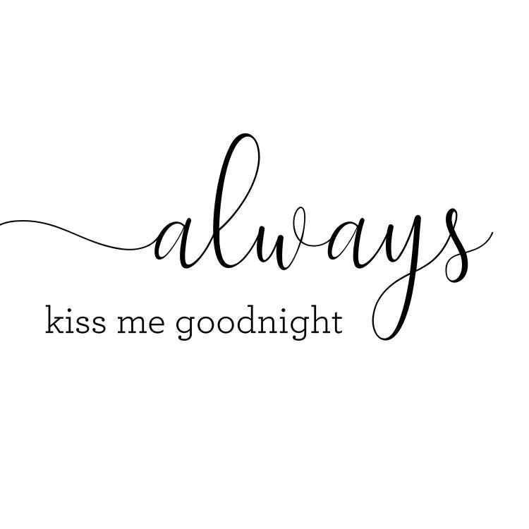 Always Kiss Me Goodnight - Square