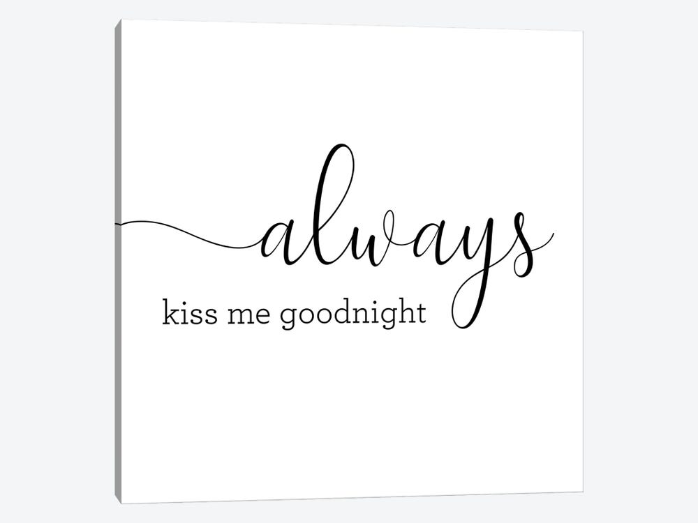 Always Kiss Me Goodnight - Square 1-piece Canvas Artwork