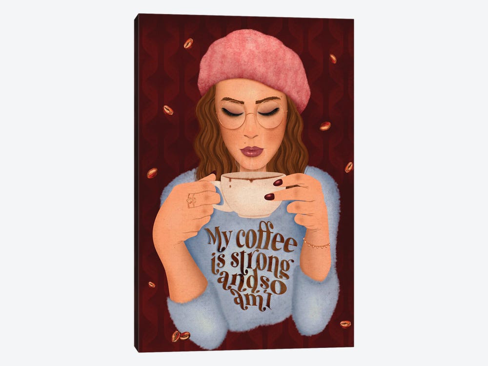 My Coffee Is Strong And So Am I by Olivia Bürki 1-piece Canvas Art