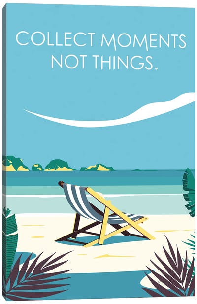Collect Moments, Not Things Canvas Art Print