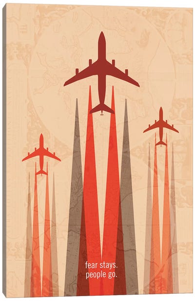 Fear Stays. People Go. Travel Poster Canvas Art Print - Airplane Art