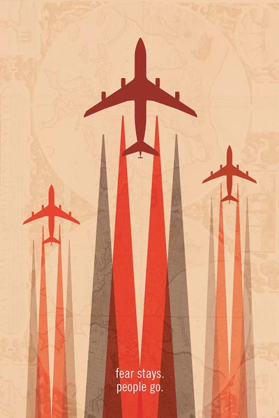 Airplanes: Fear Stays. People Go. Travel Poster by 08 Left