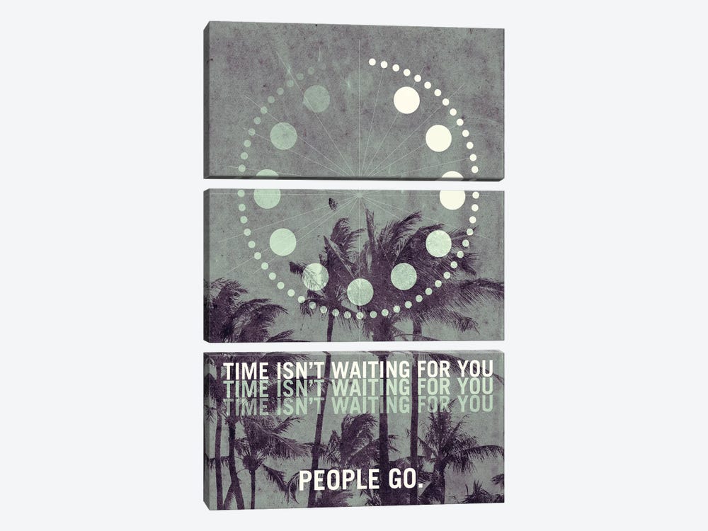 Time Isn't Waiting For You. People Go. Travel Poster by 08 Left 3-piece Canvas Art Print