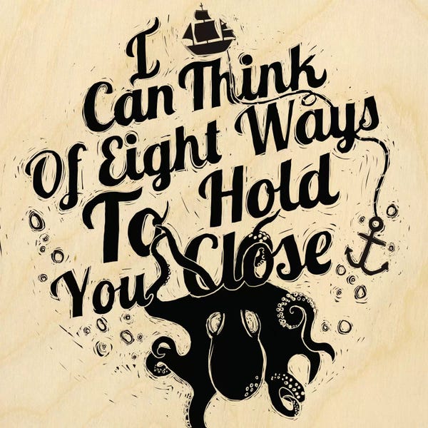 Octopi: Hold You Close by 5by5collective