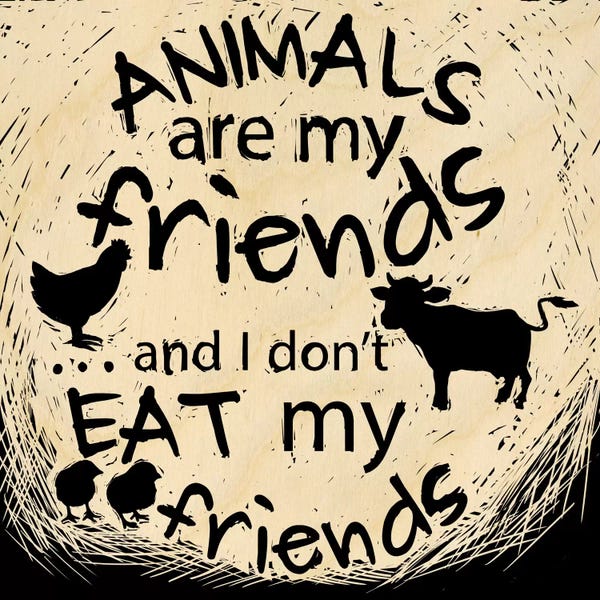Animal Rights: Animals Are My Friends by 5by5collective