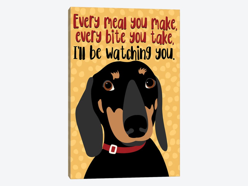 Dachshund Every Meal You Make by Ginger Oliphant 1-piece Canvas Artwork