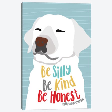 Be Silly, Kind And Honest Canvas Print #OLI1} by Ginger Oliphant Canvas Artwork