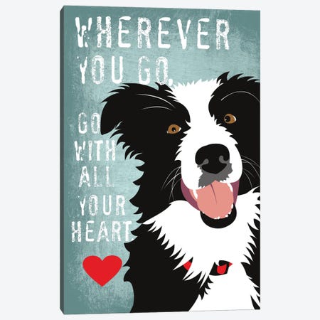 Go With All Your Heart Canvas Print #OLI6} by Ginger Oliphant Canvas Art Print