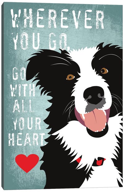 Go With All Your Heart Canvas Art Print - Border Collies