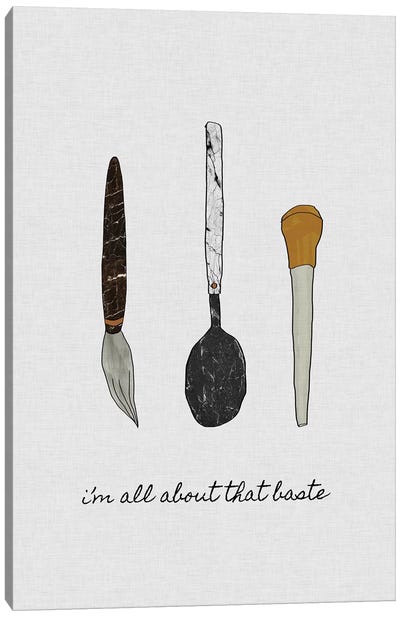I'm All About That Baste Canvas Art Print - Minimalist Quotes