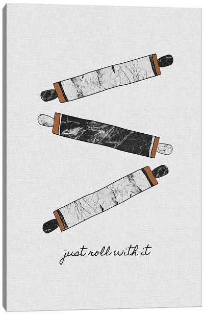 Just Roll With It Canvas Art Print - Minimalist Quotes