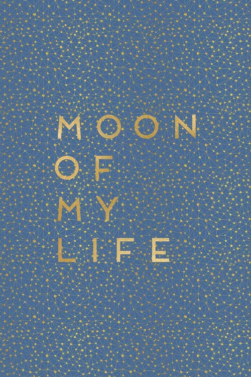 Moon Of My Life by Orara Studio wall art