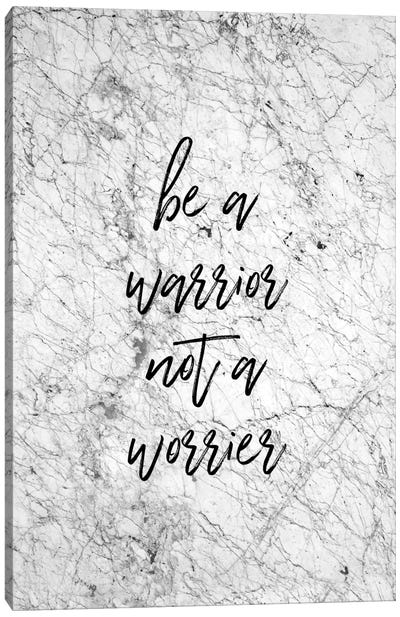 Be A Warrior Canvas Art Print - Wisdom Art
