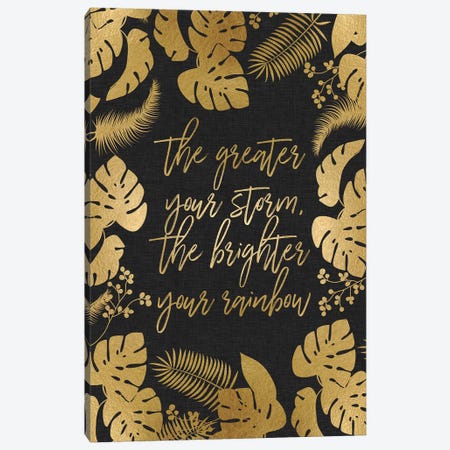 The Greater Your Storm Canvas Print #ORA217} by Orara Studio Art Print