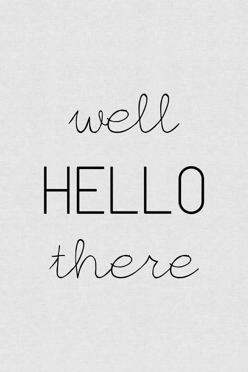 Well Hello There by Orara Studio wall art