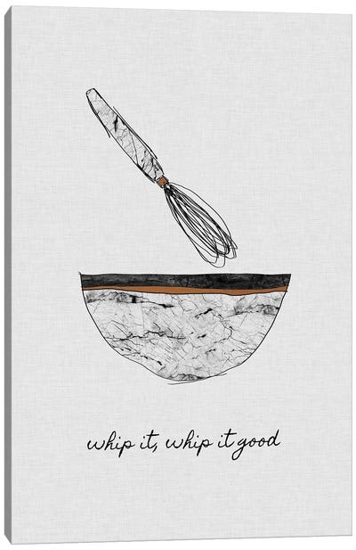 Whip It Good Canvas Art Print - Minimalist Quotes